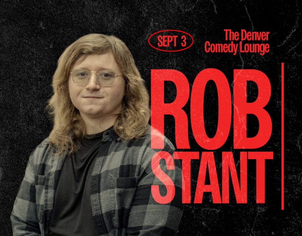 Rob Stant Live In Denver promo image. A profile photo of Rob Stant promoting his show at the Denver Comedy Lounge on September 3rd 2025. His name is in bold red lettering and the background is a dark granite stone backdrop.