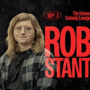 Rob Stant Live In Denver promo image. A profile photo of Rob Stant promoting his show at the Denver Comedy Lounge on September 3rd 2025. His name is in bold red lettering and the background is a dark granite stone backdrop.