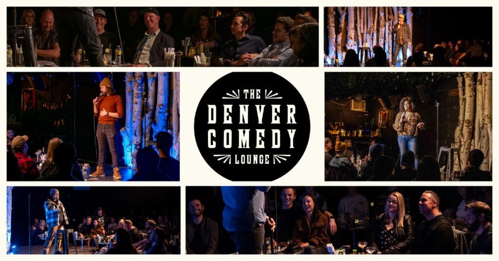 A collage of images taken at the Denver Comedy Lounge Comedy comedy Club. In the middle sits their logo, a black and white circle. In Black lettering is the name of the club. In the pictures we see comedians on stage in front of the icon backdrop created from the trunks of aspen trees. The audience's eyes focused to the stage often laughing.