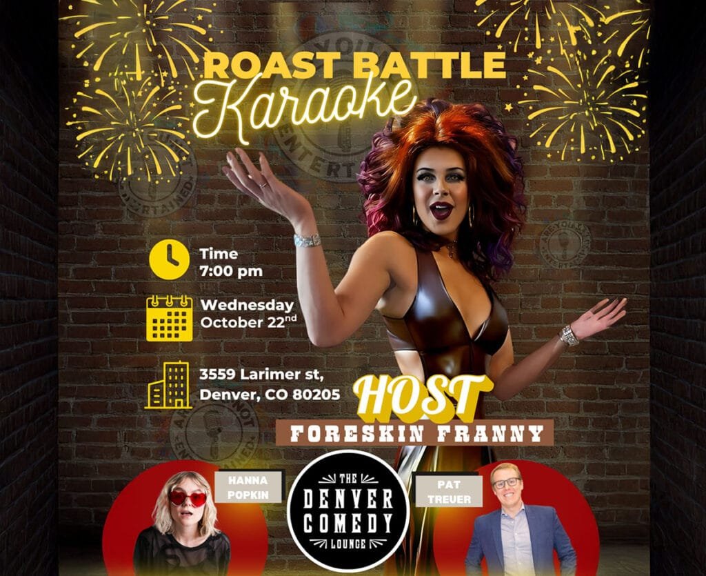 A promotional image for Roast Battle Karaoke. Drag queen Foreskin Franny embraces the front with bright red hair and a leather one piece. It says host above her name. Below her are pictures of comedians Hana Popkin and Pat Treur.
