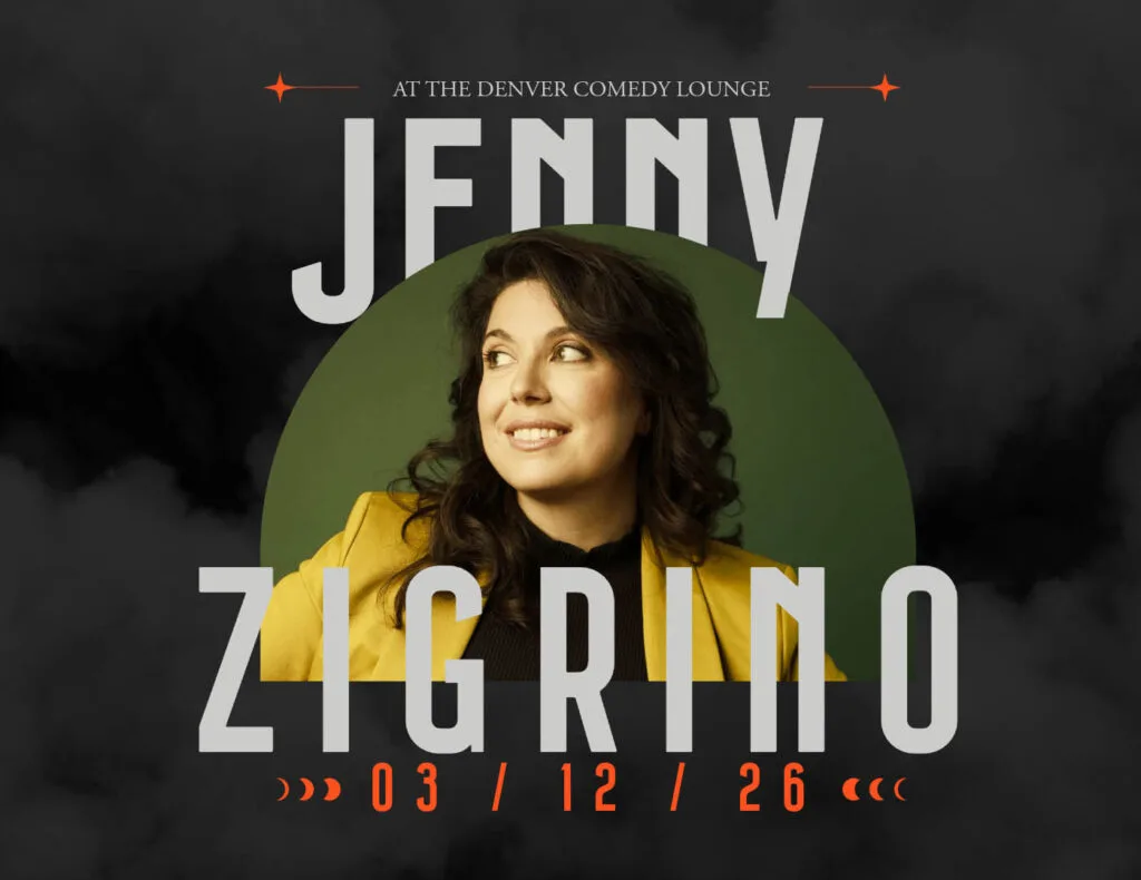 A promotional image or a standup comedy show with Jenny Zigrino. A portrait of her adorns the center with her in a yellow dressy jacket. Herchest link dark curled hair sits bbelow her shoulders. The date on the poster says 3/12/26. Her name in bold letters is across the front.