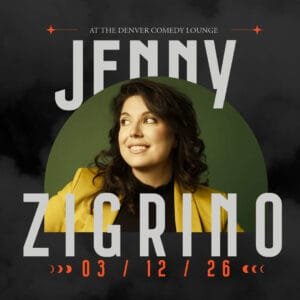 A promotional image or a standup comedy show with Jenny Zigrino. A portrait of her adorns the center with her in a yellow dressy jacket. Herchest link dark curled hair sits bbelow her shoulders. The date on the poster says 3/12/26. Her name in bold letters is across the front.